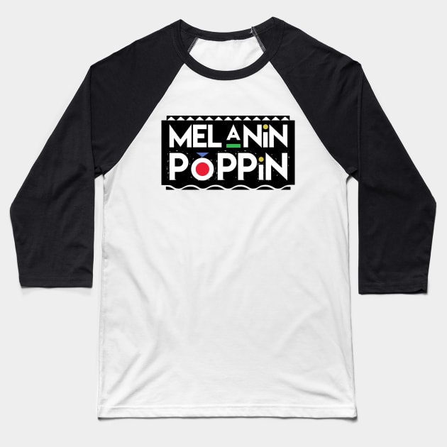 Melanin Poppin Baseball T-Shirt by Jamrock Designs